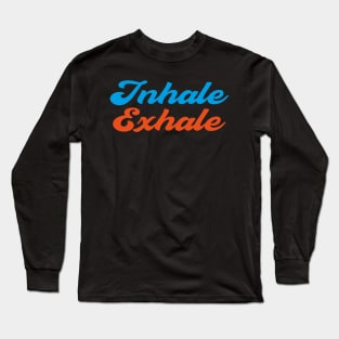 Inhale Exhale Yoga Meditation Long Sleeve T-Shirt